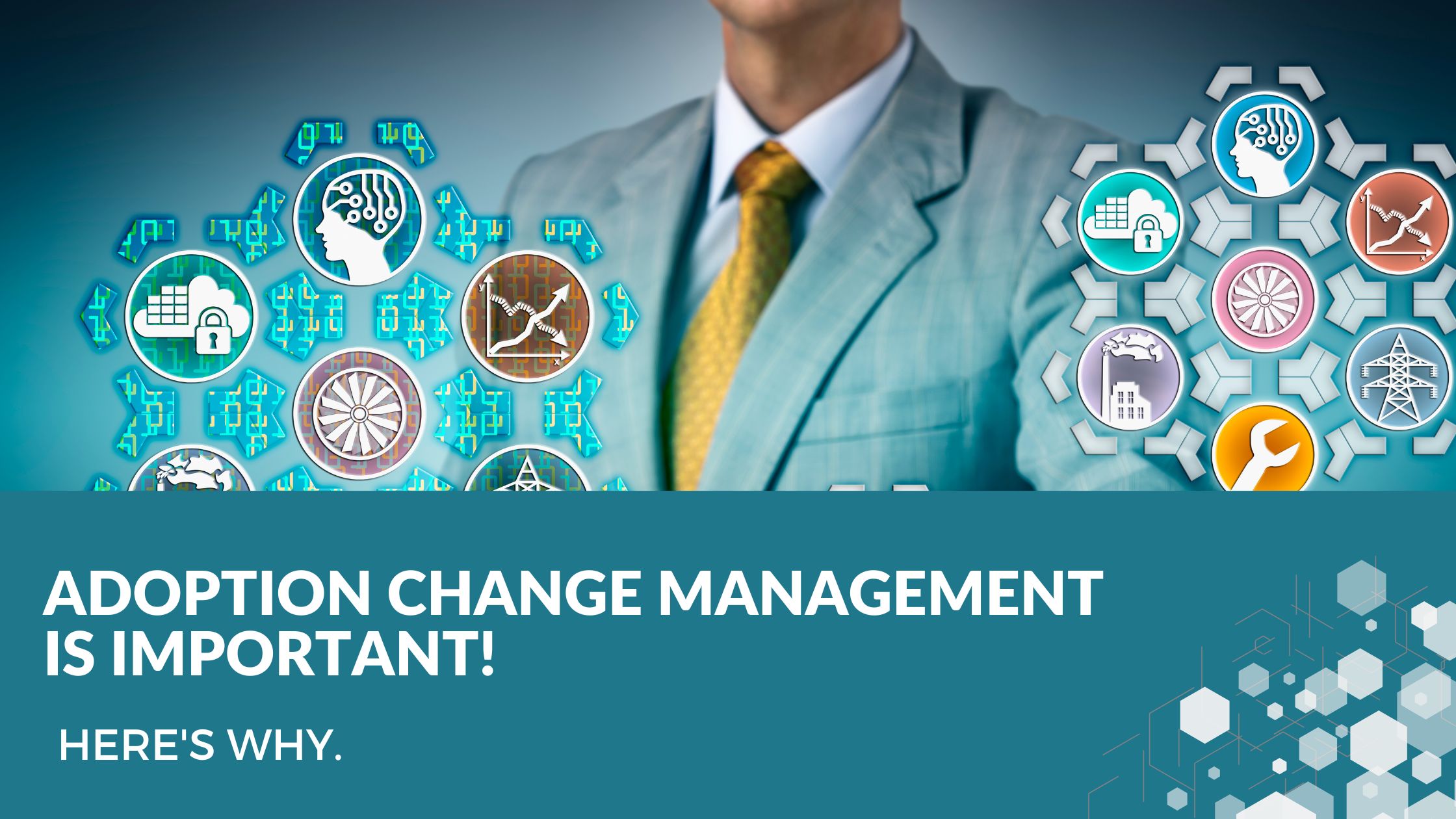 Adoption Change Management is Important! Here’s why.