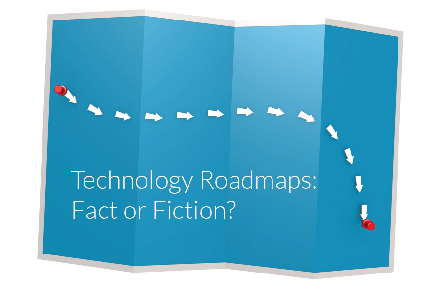 Technology Roadmaps Fact or Fiction