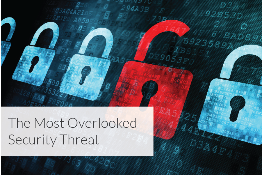 The Most Overlooked Security Threat