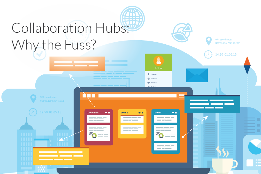 Collaboration Hubs, Why the Fuss?