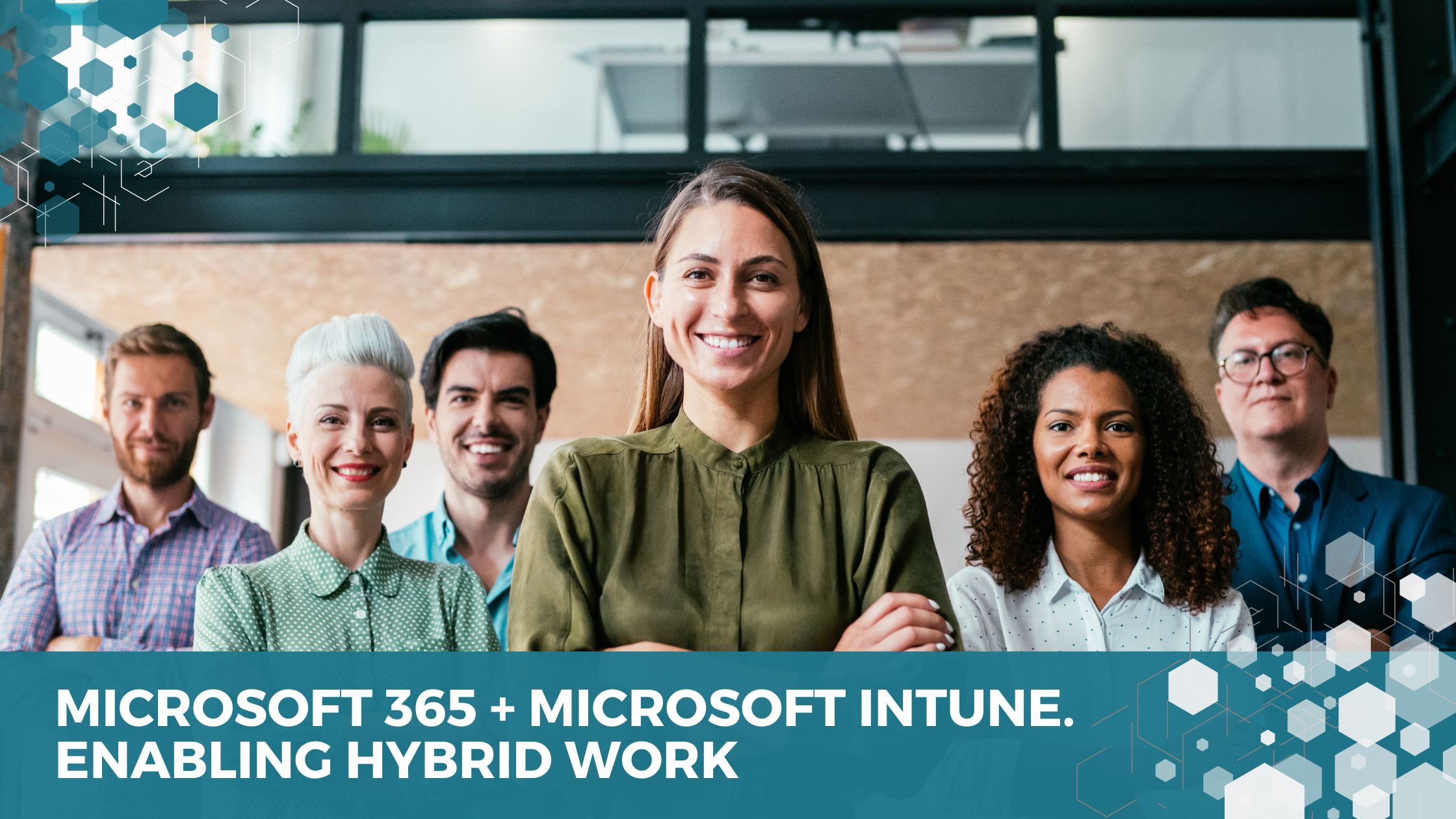 Microsoft 365 & Microsoft Intune. Enabling Hybrid Work