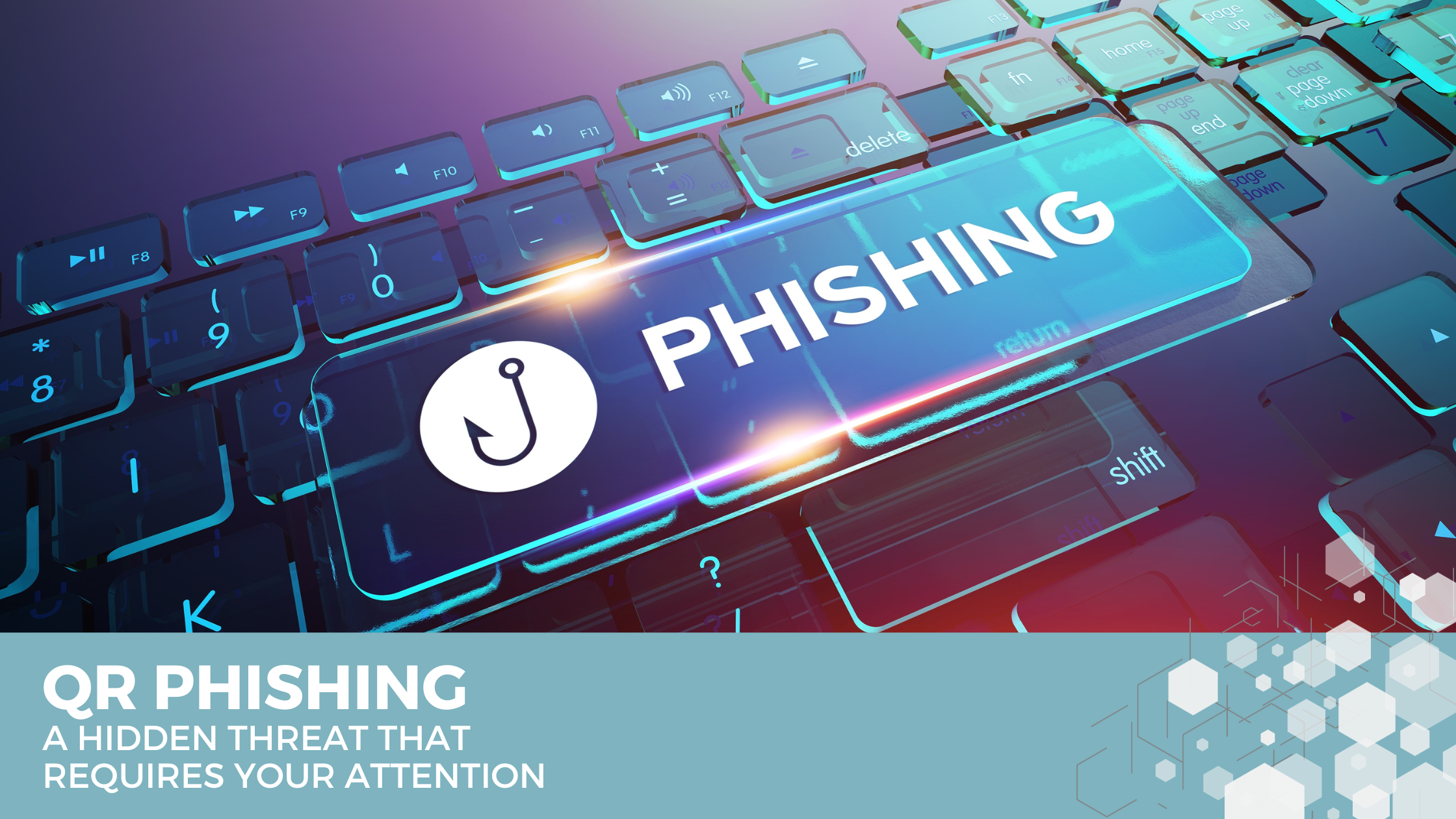 QR Phishing: A Hidden Threat That Requires Your Attention
