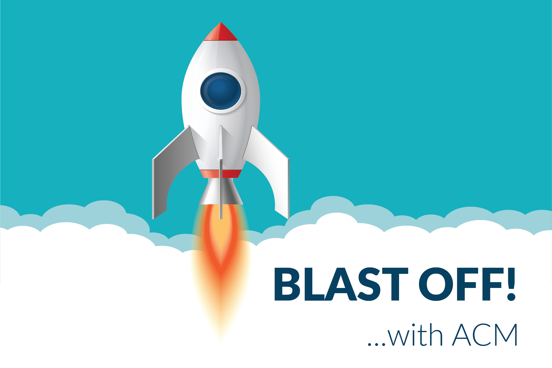 Blast Off ... with ACM!