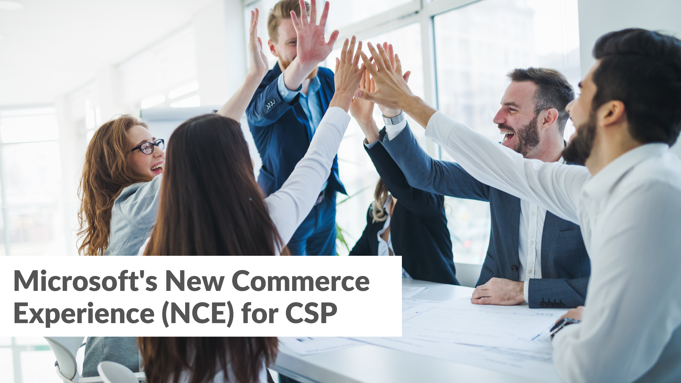 Microsoft's New Commerce Experience (NCE) for CSP