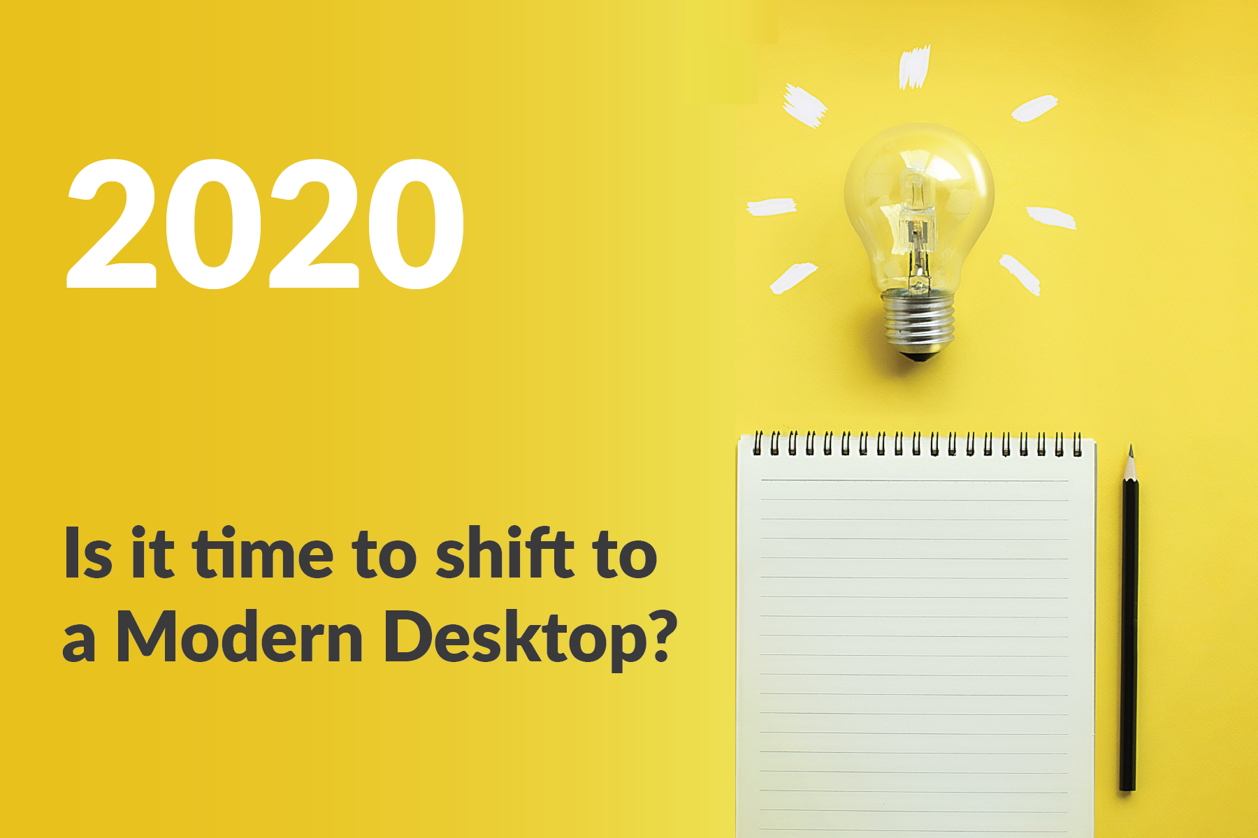 Is it time to Shift to a Modern Desktop?