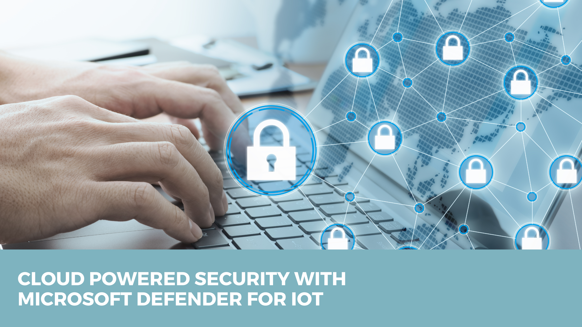 Cloud Powered Security with Microsoft Defender for IoT