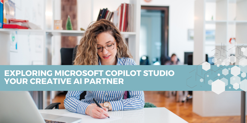 Exploring Microsoft Copilot Studio: Your Creative AI Partner