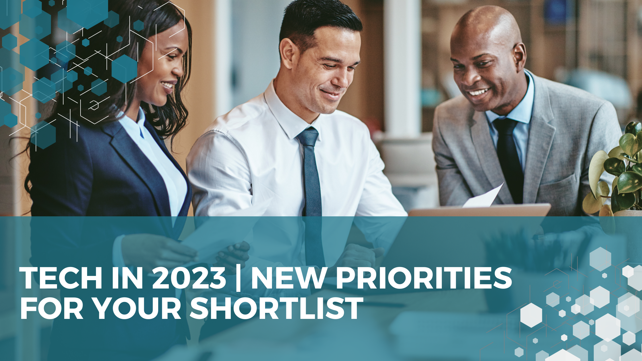 Tech in 2023 | New Priorities for your shortlist