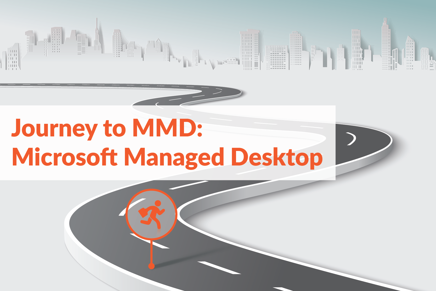 Journey to MMD: Microsoft Managed Desktop