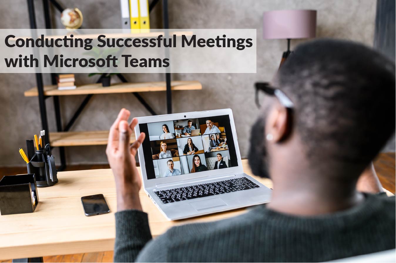Conducting Successful Meetings with Microsoft Teams