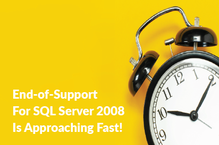End-of-Support for SQL Server 2008 Is Approaching Fast!