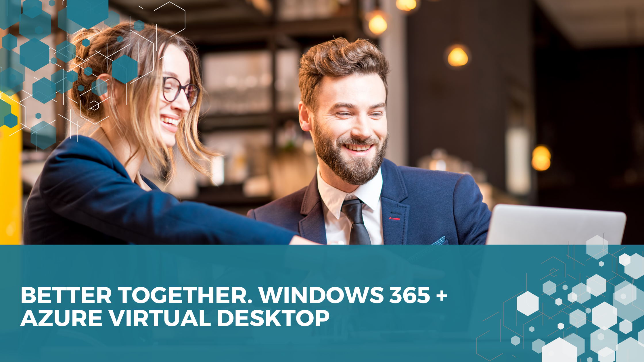 Better Together. Windows 365 + Azure Virtual Desktop